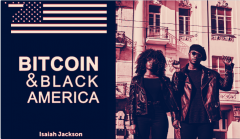<b>作者以赛亚·杰克逊（Isaiah Jackson）说，黑色财富必须“退出比特币”</b>